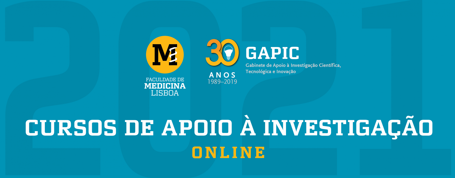 Cursos Online de Apoio à Investigação 2021; Logos FMUL e GAPIC 30 Anos; fundo azul